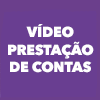 Vídeo Prestação de Contas